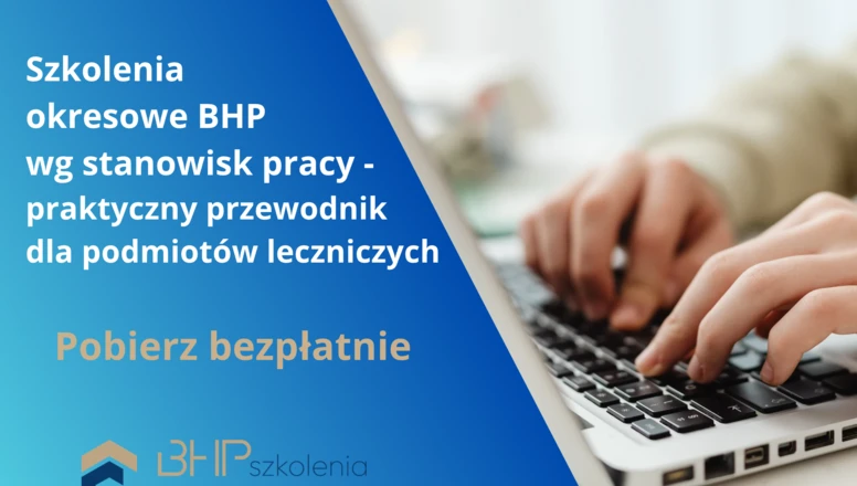 Szkolenia okresowe BHP w ochronie zdrowia - jak dobrać szkolenie do stanowiska?